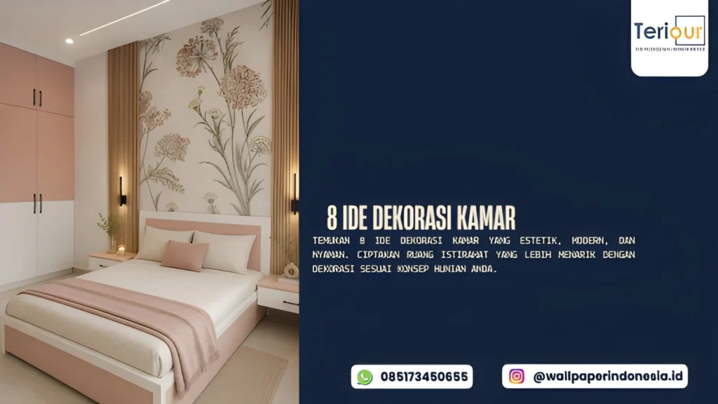 8 Ide Dekorasi Kamar yang Estetik dan Nyaman untuk Beristirahat