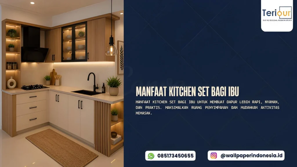 7 Manfaat Kitchen Set bagi Ibu untuk Dapur Lebih Rapi dan Praktis